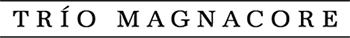 Trío Magnacore